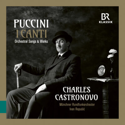 Puccini - I Canti Charles Castronovo © BR-KLASSIK