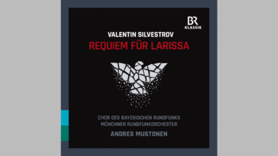 Valentin Silvestrov: Requiem für Larissa (c) BR-KLASSIK Label